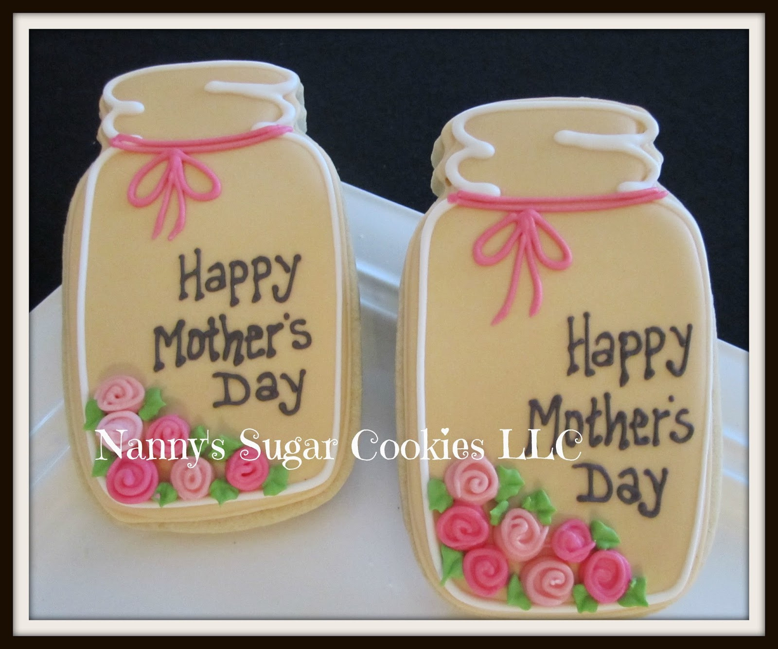 Mother'S Day Sugar Cookies
 Nanny s Sugar Cookies LLC Happy Mother s Day 2016