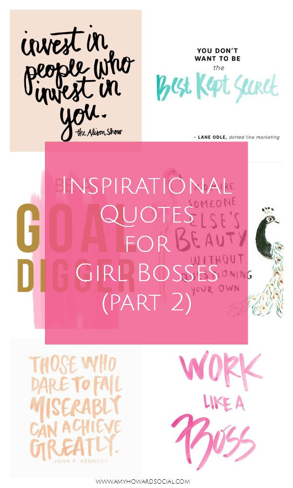 Motivational Quotes For Girlfriend
 Inspirational Quotes for Girl Bosses part 2 Amy Howard