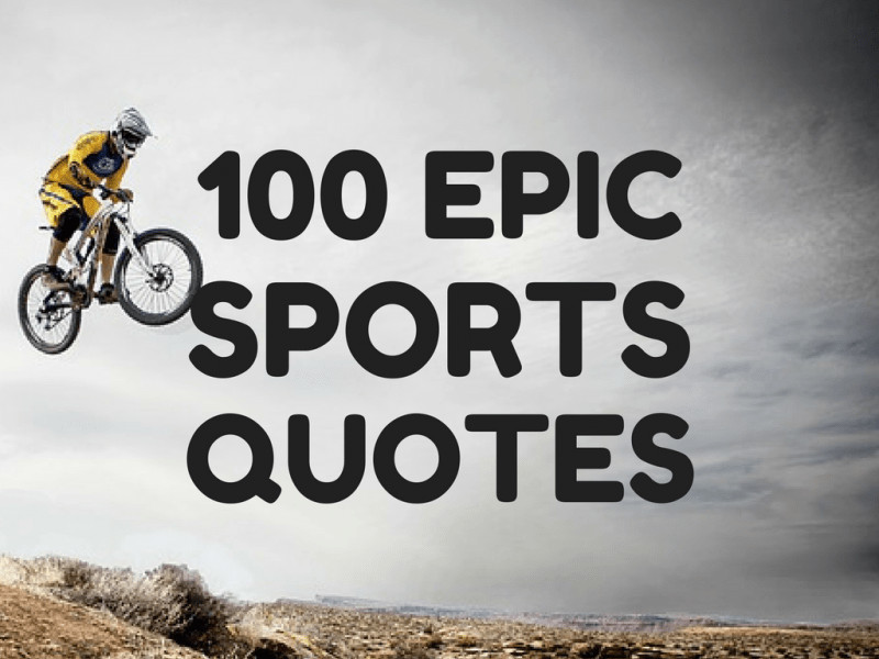 Motivational Sport Quotes
 100 Best Sports Quotes Inspirational Motivational