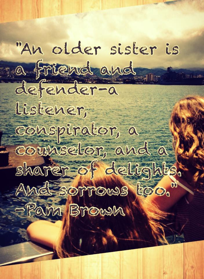My Baby Sister Quotes
 Being A Big Sister Quotes QuotesGram
