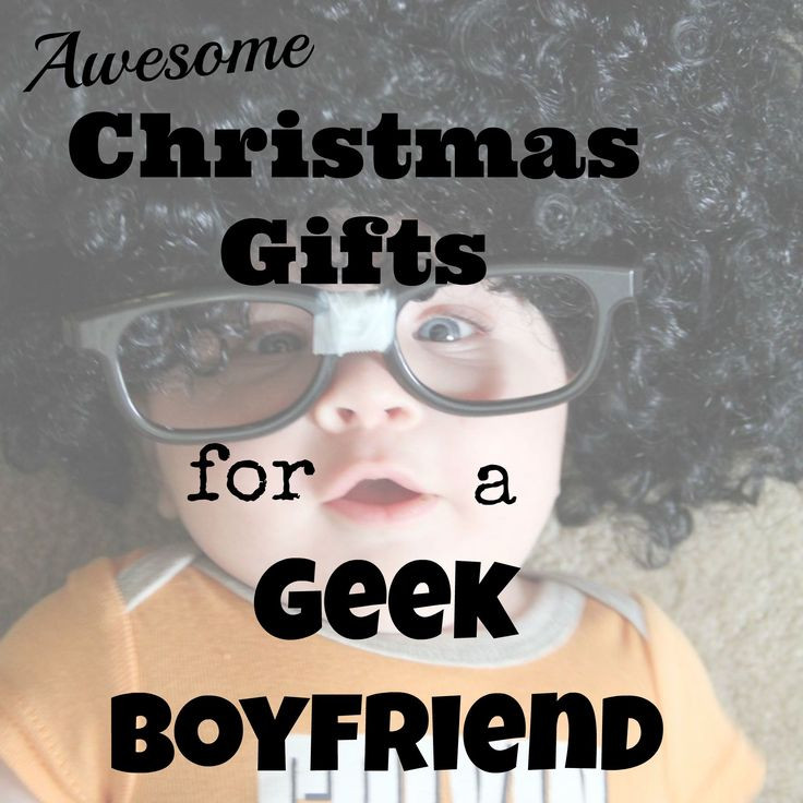 Nerdy Gift Ideas For Boyfriend
 christmas ts geek boyfriend 2015