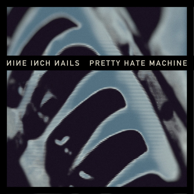 Nine Inch Nails Pretty Hate Machine
 Nine Inch Nails Pretty Hate Machine 2010 Remastered Edition