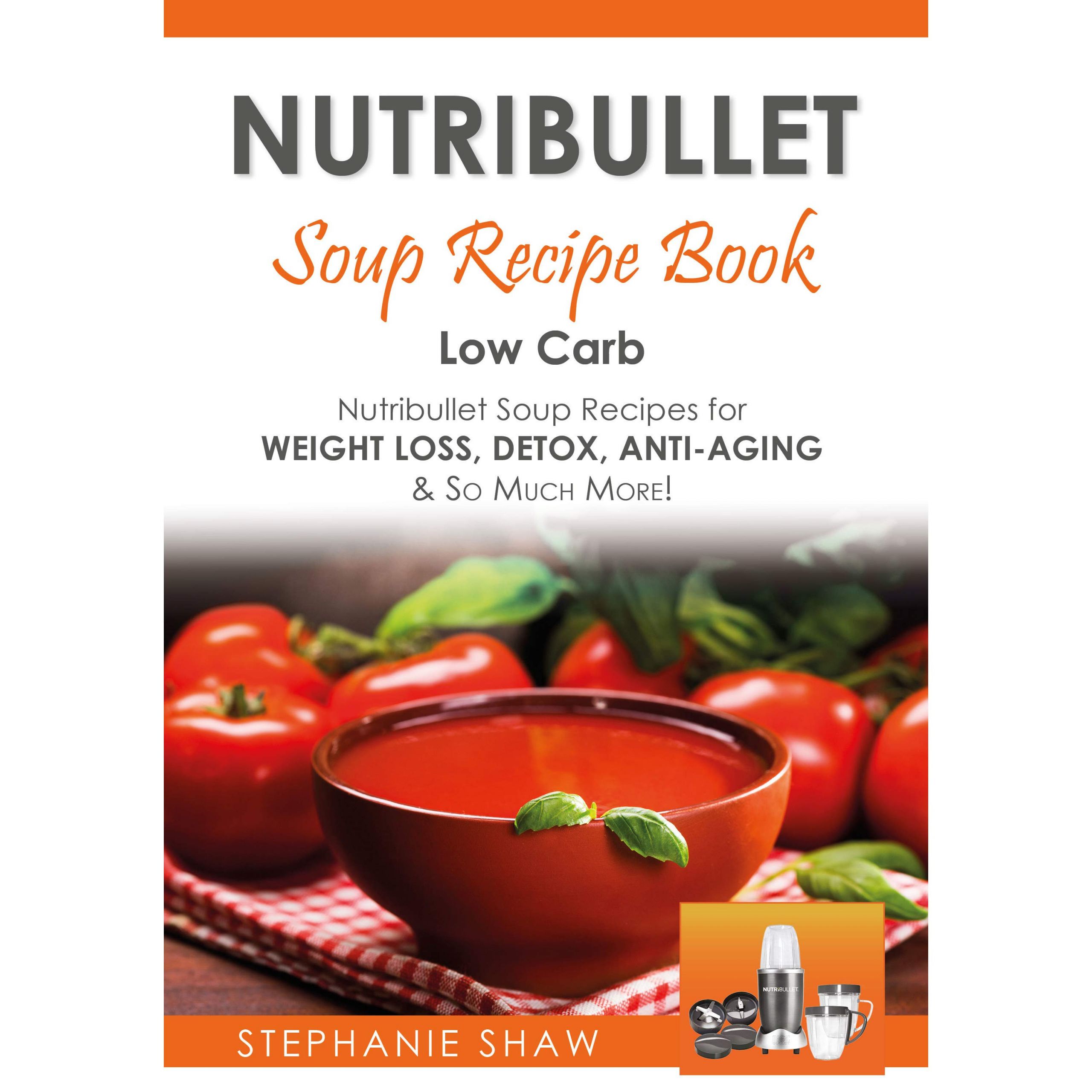 Nutribullet Recipes For Weight Loss
 Book giveaway for Nutribullet Soup Recipe Book Low Carb