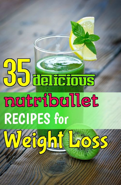 Nutribullet Recipes For Weight Loss
 35 Delicious Nutribullet Recipes for Weight Loss
