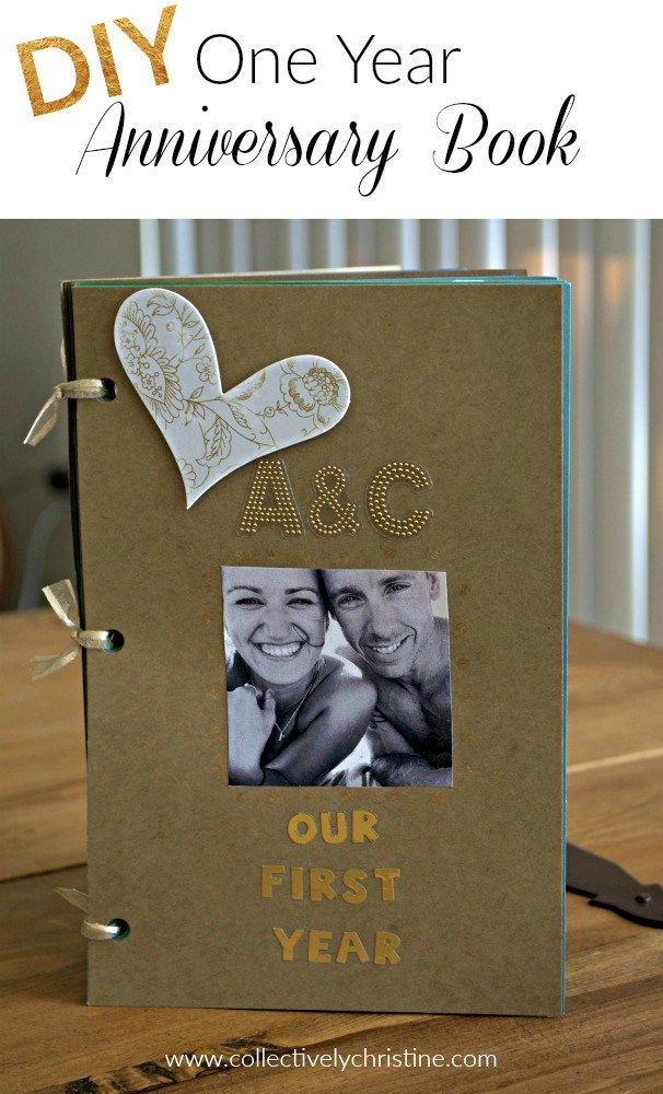 One Year Anniversary Gift Ideas For Girlfriend
 DIY e Year Anniversary Scrapbook Gift for Boyfriend