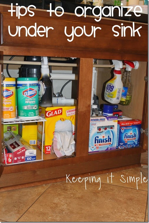 Organize Under Kitchen Sink
 Keeping it Simple Simple Tips to Help Organize Under Your