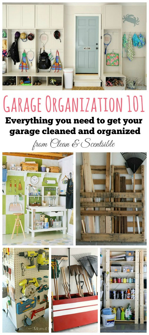 Organize Your Garage
 How to Organize the Garage DIY Clean and Scentsible