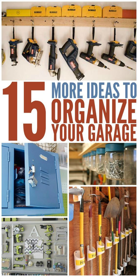 Organize Your Garage
 15 Ideas to Organize Your Garage