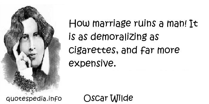 Oscar Wilde Marriage Quote
 Famous quotes reflections aphorisms Quotes About