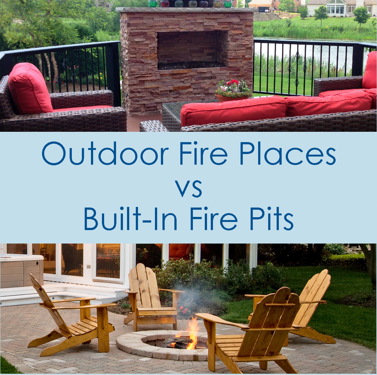 Outdoor Fireplace Vs Fire Pit
 Outdoor Fireplaces vs Fire Pits – Outdoor Living with