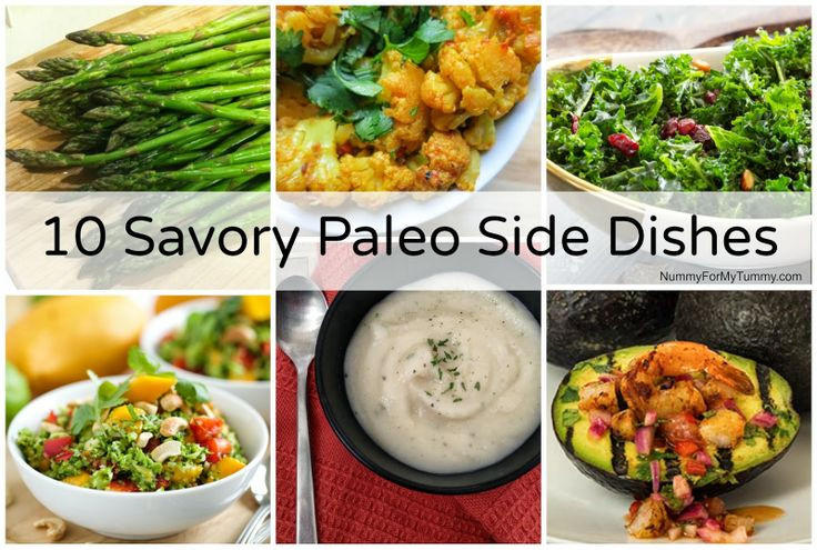 Paleo Side Dishes
 10 SIMPLE SAVORY PALEO SIDE DISHES