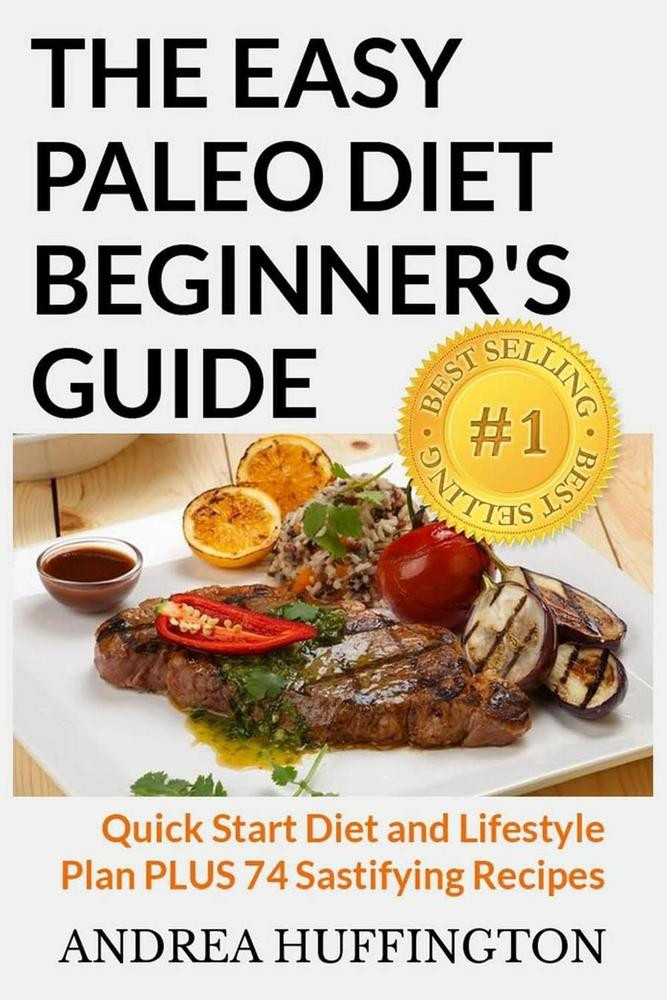 Paleo Style Diet
 The Easy Paleo Diet Beginner s Guide Quick Start Diet and