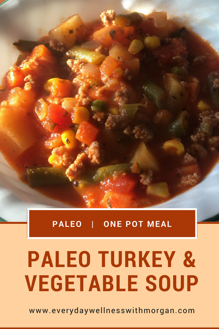Paleo Turkey Soup
 Paleo Turkey & Ve able Soup Everyday Wellness