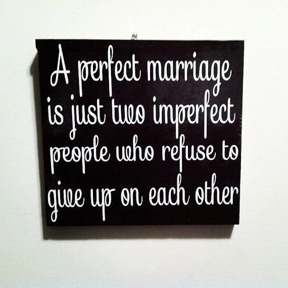 Perfect Marriage Quotes
 Marriage Is Not Perfect Quotes QuotesGram