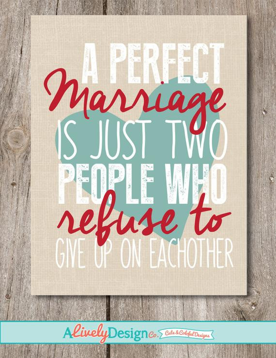 Perfect Marriage Quotes
 A Perfect Marriage Quote Print Wedding Present Husband and