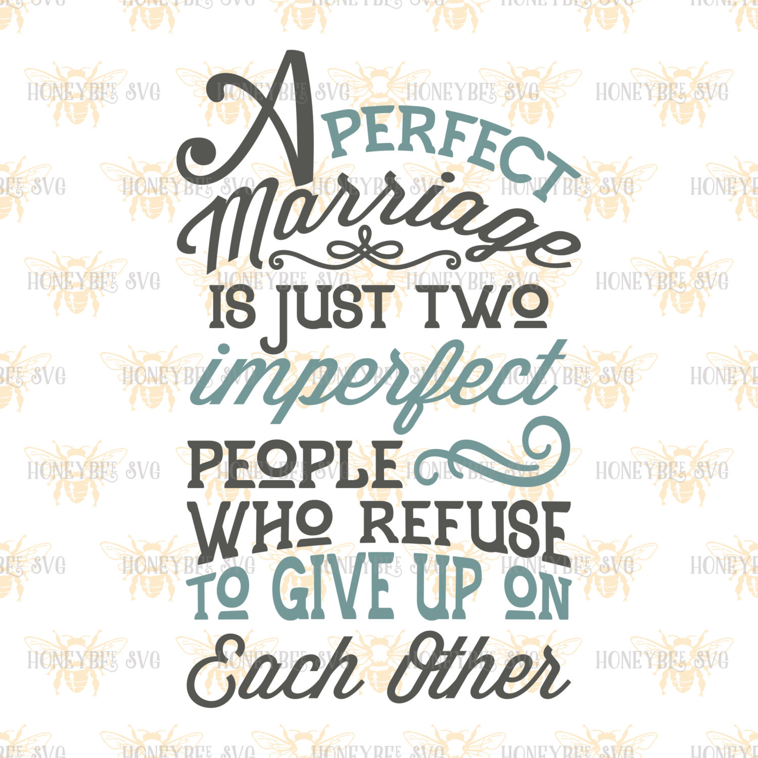 Perfect Marriage Quotes
 A Perfect Marriage svg Marriage svg Marriage quote svg Love