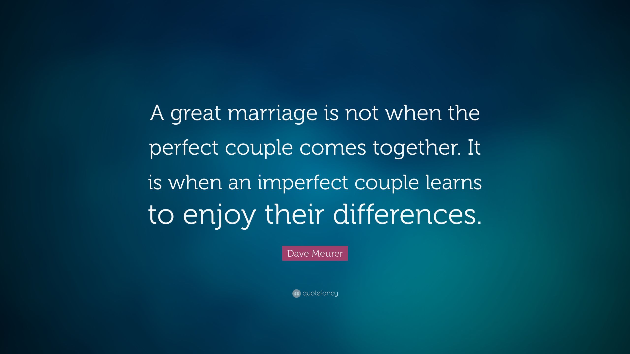 Perfect Marriage Quotes
 Marriage Quotes 58 wallpapers Quotefancy