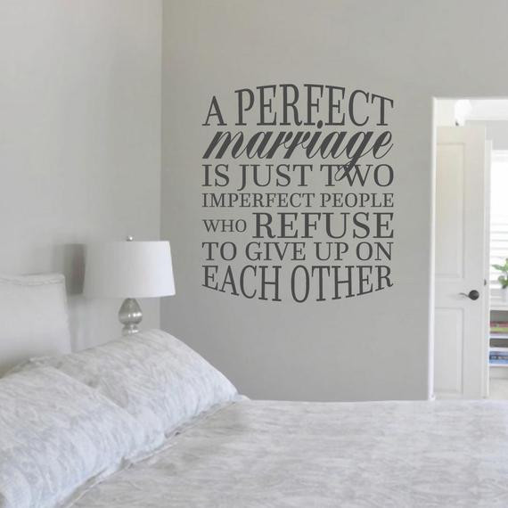 Perfect Marriage Quotes
 A Perfect Marriage Is Just Two Imperfect People Who Refuse To