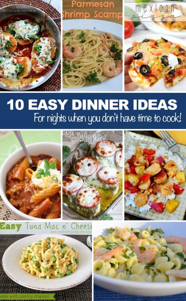Pinterest Dinner Ideas
 Easy Dinner Ideas For nights when you don t have time to