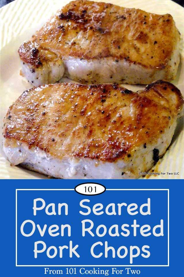 Pork Loin Chops In Oven
 Pan Seared Oven Roasted Pork Chops