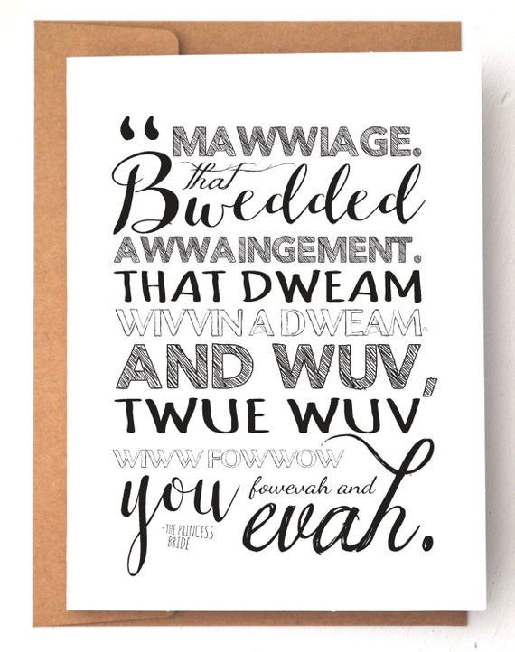 Princess Bride Marriage Quote
 The Princess Bride quote Mawwiage Wedding card love card