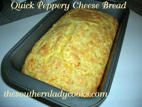 Quick Cheese Bread
 QUICK PEPPERY CHEESE BREAD The Southern Lady Cooks