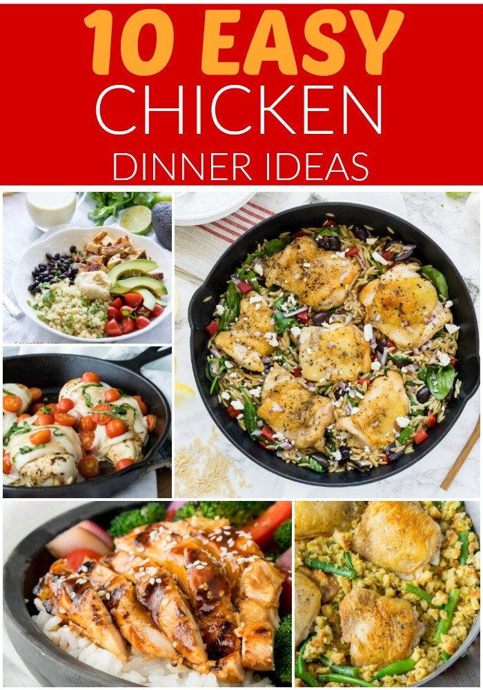 Quick Chicken Dinner Ideas
 10 Easy Chicken Dinner Ideas