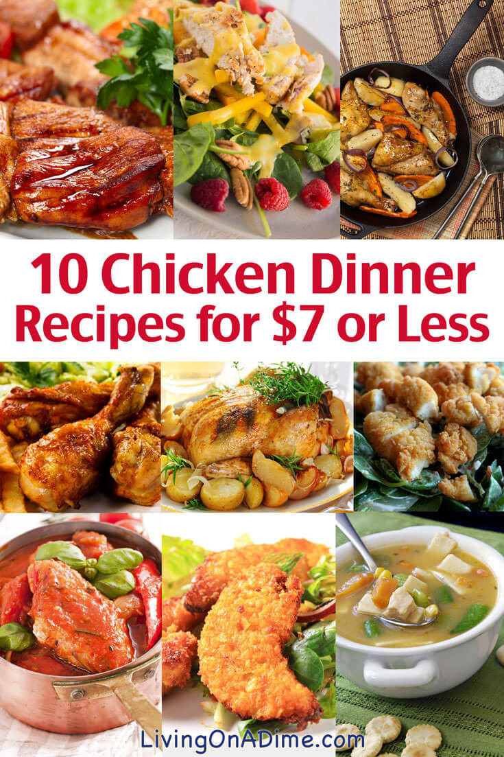Quick Chicken Dinner Ideas
 10 Chicken Dinner Recipes for $7 or Less