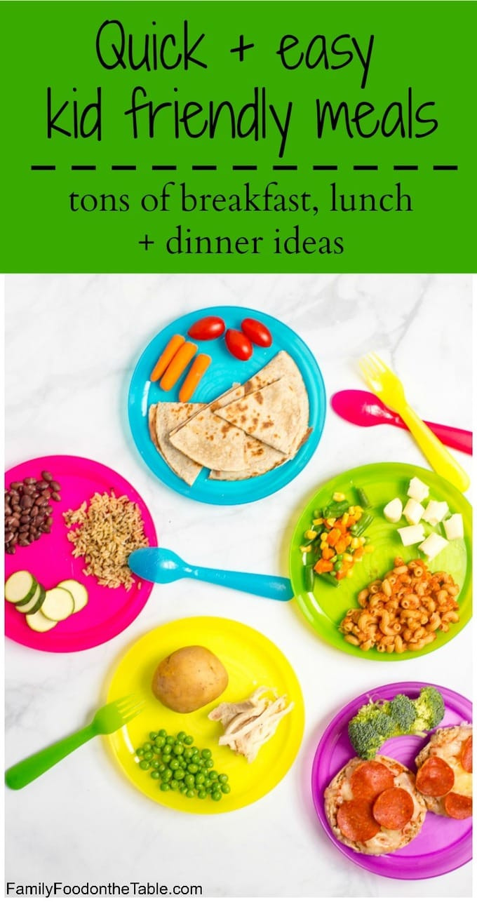 Quick Kid Friendly Dinner
 Healthy quick kid friendly meals Family Food on the Table