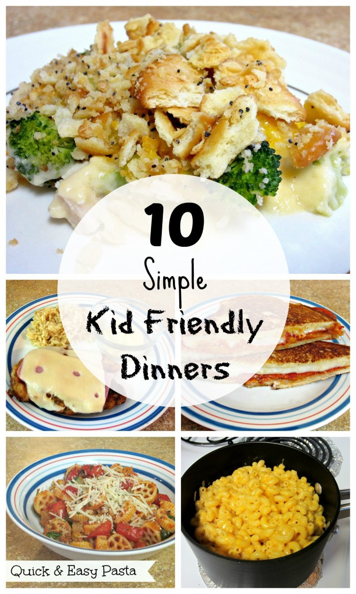 Quick Kid Friendly Dinner
 10 Simple Kid Friendly Dinners Love to be in the Kitchen