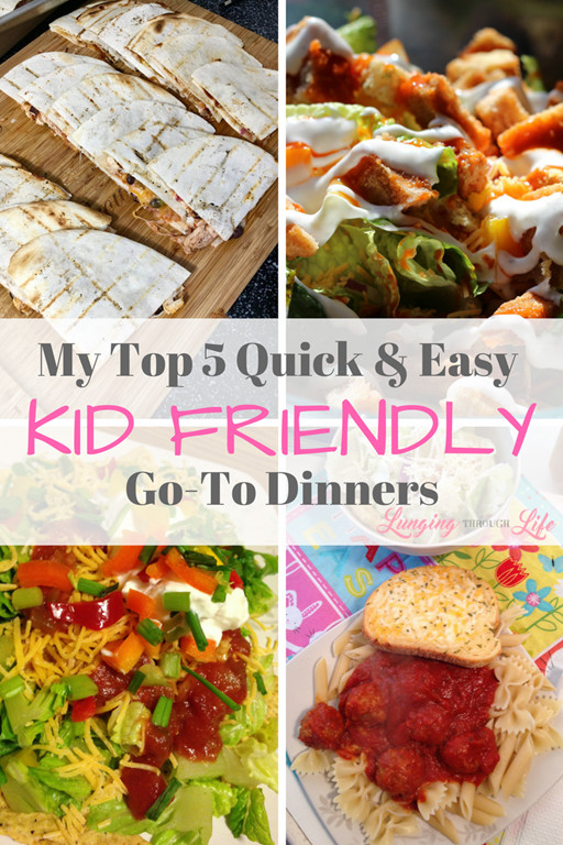 Quick Kid Friendly Dinner
 My Top 5 Quick & Easy Kid Friendly Go To Dinners