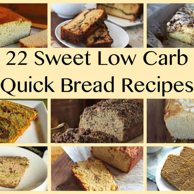 Quick Low Carb Recipes
 Low Carb Sweet Quick Bread Recipes