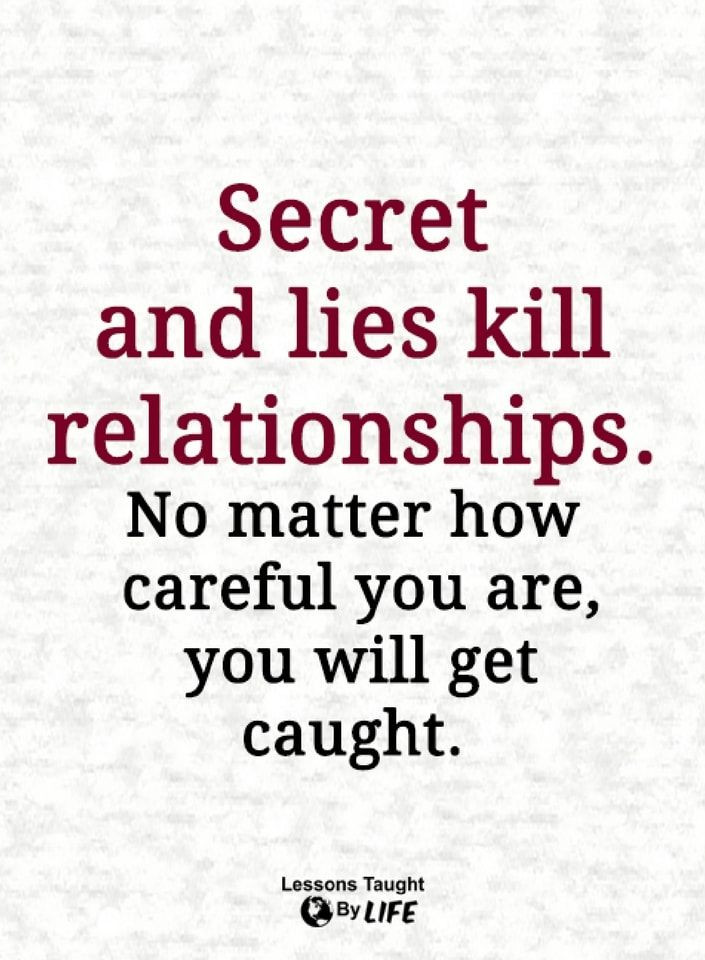 Quote About Lies In Relationship
 relationship quotes Secret and lies kill relationships No