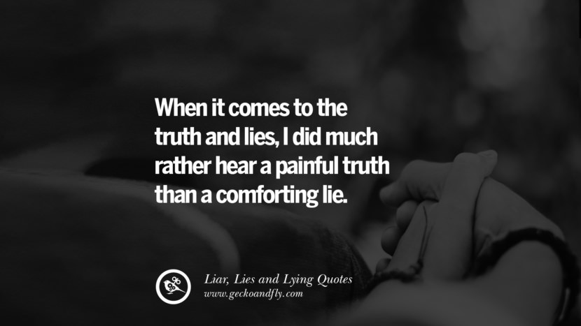 Quote About Lies In Relationship
 60 Quotes About Liar Lies and Lying Boyfriend In A