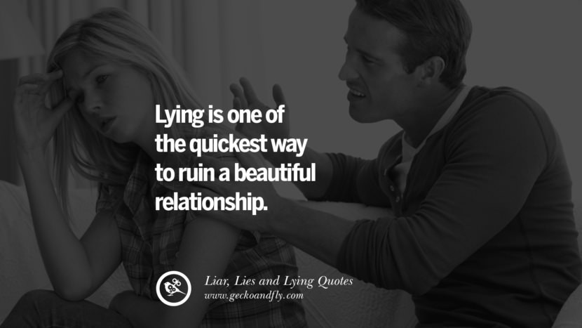 Quote About Lies In Relationship
 60 Quotes About Liar Lies and Lying Boyfriend In A