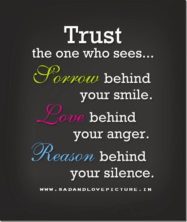 Quote About Love And Trust
 SAD AND LOVE PICTURE TRUST THE ONE WHO SEES