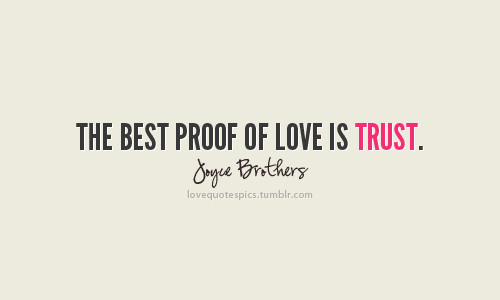 Quote About Love And Trust
 50 Best Ever And Heart Touching Trust Quotes For You