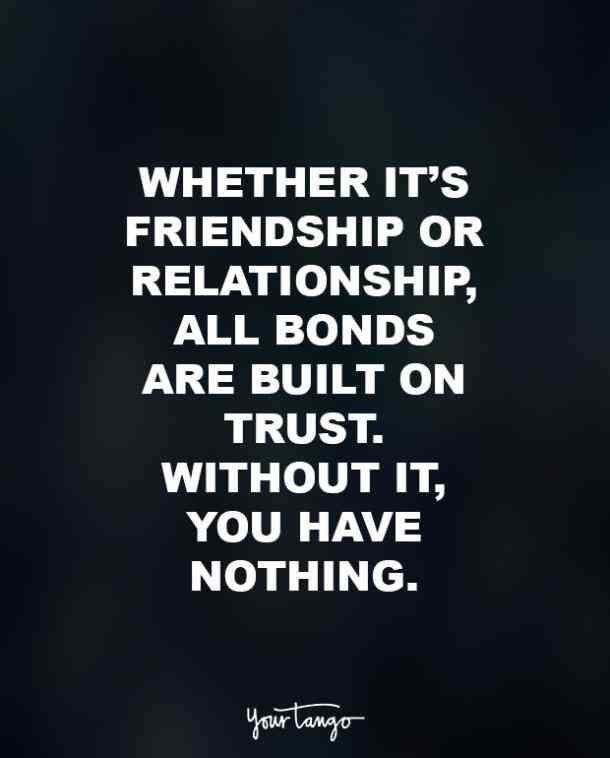Quote About Trust In A Relationship
 30 Quotes That Show Why Trust Is Everything In