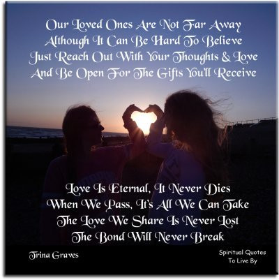 Quote For Love Ones
 Sympathy Poems To Live By