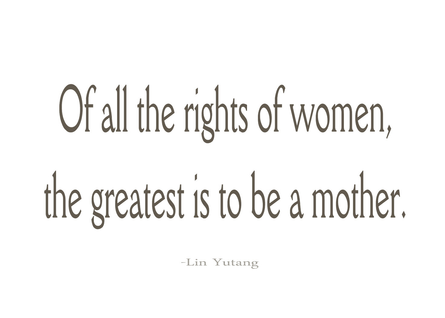 Quote Mother
 35 Adorable Quotes About Mothers – The WoW Style