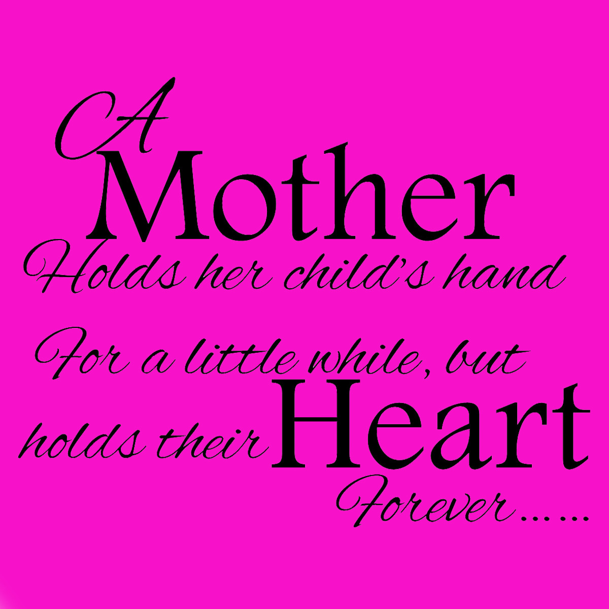 Quote Mother
 Mothers Day Quotes For QuotesGram