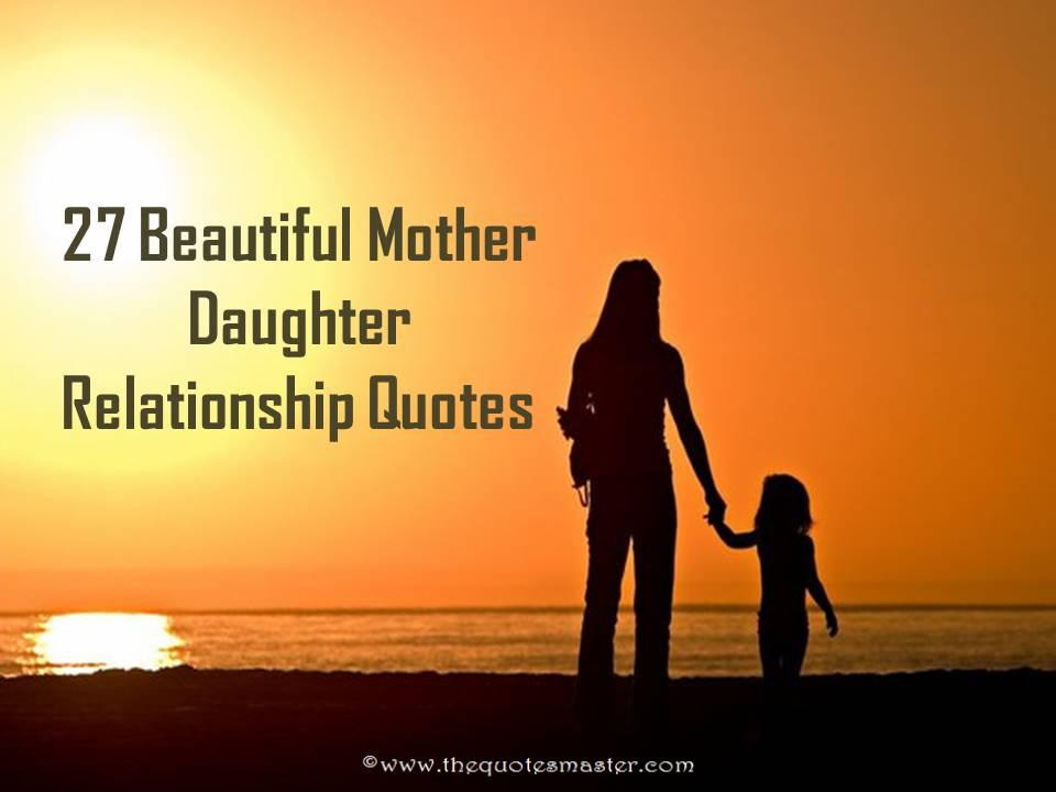 Quote On Mothers And Daughters
 27 Beautiful Mother Daughter Relationship Quotes