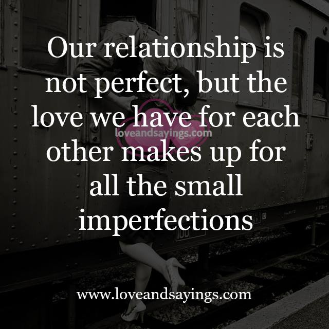 Quotes About Being In A Relationship
 I Love Our Relationship Quotes QuotesGram