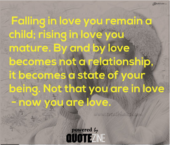 Quotes About Being In A Relationship
 Osho Quotes The 25 Best Sayings Truth Life & Love