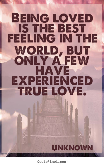 Quotes About Being Loved
 Being The Best Quotes QuotesGram
