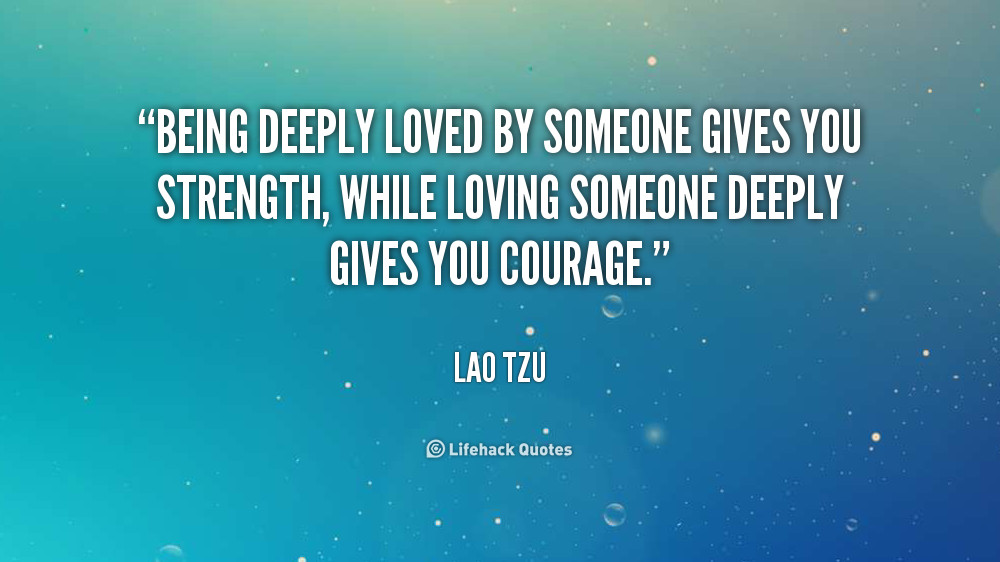 Quotes About Being Loved
 Lao Tzu Quotes Love QuotesGram