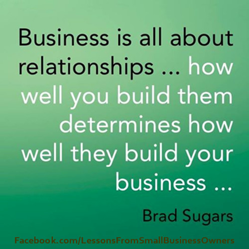 Quotes About Business Relationships
 Build Relationships In Your Business