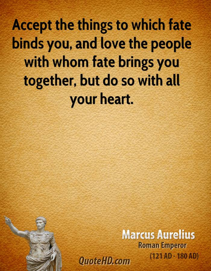 Quotes About Fate And Love
 Love Marcus Aurelius Quotes QuotesGram