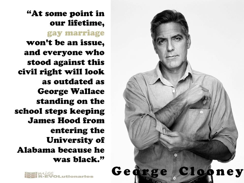 Quotes About Gay Marriage
 Quote of the Day George Clooney on Marriage Equality