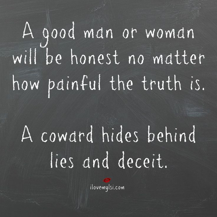 Quotes About Lies In Relationships
 A Coward Hides Behind Lies and Deceit